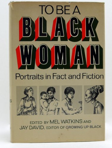 Stock image for To Be a Black Woman: Portraits in Fact and Fiction for sale by My Dead Aunt's Books