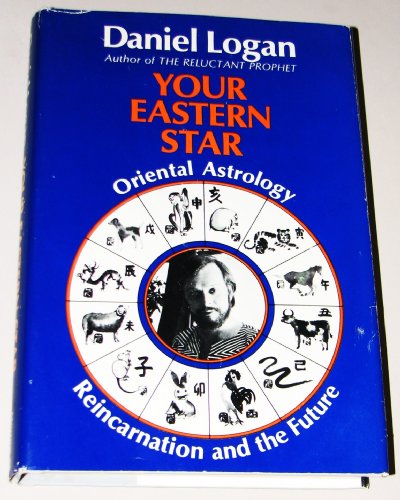 Stock image for Your Eastern Star: Oriental Astrology, Reincarnation and the Future. for sale by ThriftBooks-Dallas