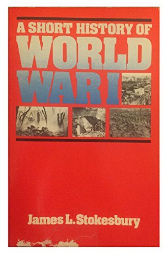 Beispielbild fr A Short History of World War I zum Verkauf von Wonder Book