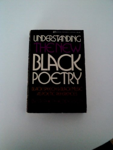 9780688001391: Understanding the new black poetry: Black speech and black music as poetic references