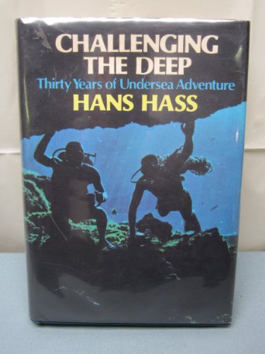 Challenging the Deep (English and German Edition) (9780688001407) by Hass, Hans