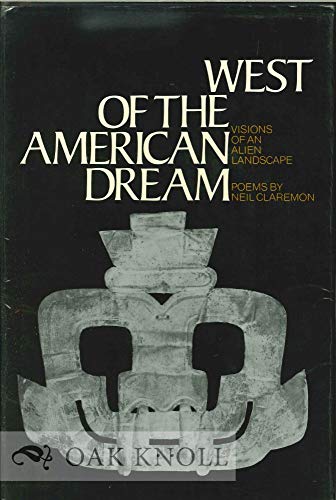 Beispielbild fr West of the American dream: visions of an alien landscape;: Poems to read aloud zum Verkauf von POQUETTE'S BOOKS