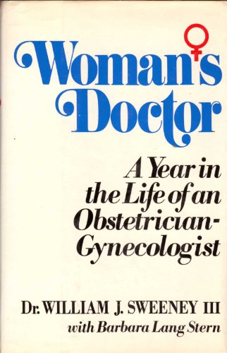 Stock image for Woman's Doctor: A Year in the Life of an Obstetrician-Gynecologist, for sale by ThriftBooks-Atlanta