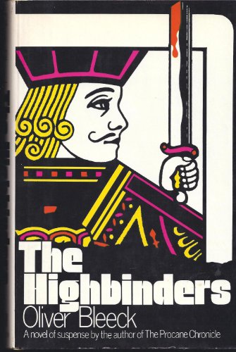 The Highbinders (9780688002107) by Bleeck, Oliver (Ross Thomas)