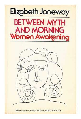 Imagen de archivo de Between Myth And Morning Women Awakening a la venta por Open Books