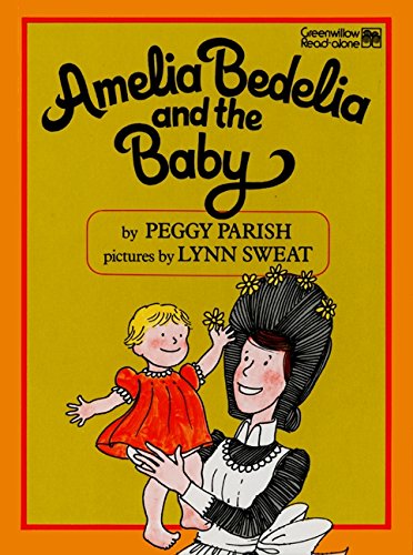 9780688003166: Amelia Bedelia and the Baby (Greenwillow Read-Alone Books)