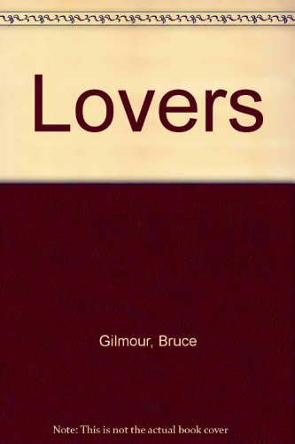 Lovers (9780688003333) by Gilmour, Bruce