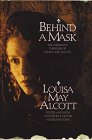 Beispielbild fr Behind a Mask: The Unknown Thrillers Of Louisa May Alcott zum Verkauf von Booketeria Inc.