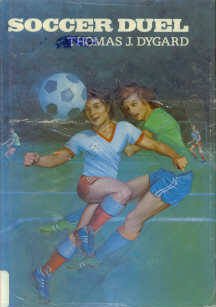 9780688003678: Soccer Duel [Hardcover] by Dygard, Thomas J.