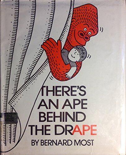 There's an Ape Behind the Drape (9780688003814) by Most, Bernard
