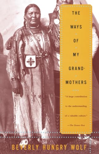 The Ways of My Grandmothers (9780688004712) by Hungry Wolf, Beverly