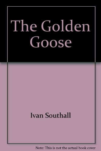 The Golden Goose (9780688006082) by Southall, Ivan