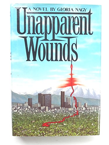9780688006235: Unapparent Wounds: A Novel