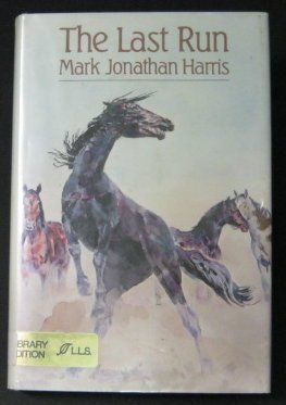 Beispielbild fr The Last Run: Mark Jonathan Harris (Hardcover, 1981) zum Verkauf von The Yard Sale Store