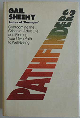 Stock image for Pathfinders: Overcoming the Crises of Adult Life and Finding Your Own Path to Well-Being for sale by gearbooks