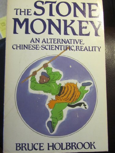 Stock image for The Stone Monkey: An Alternative, Chinese-Scientific, Reality for sale by WorldofBooks