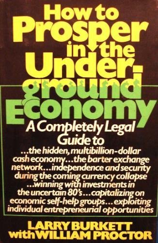Stock image for How to Prosper in the Underground Economy for sale by Better World Books