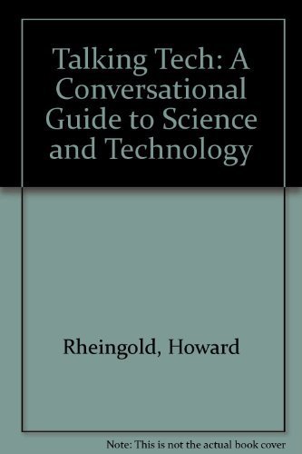 Talking Tech: A Conversational Guide to Science and Technology (9780688007836) by Rheingold, Howard; Levine, Howard