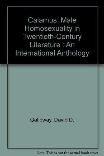 Imagen de archivo de Calamus : Male Homosexuality in Twentieth-Century Literature :An International Anthology a la venta por High Enterprises