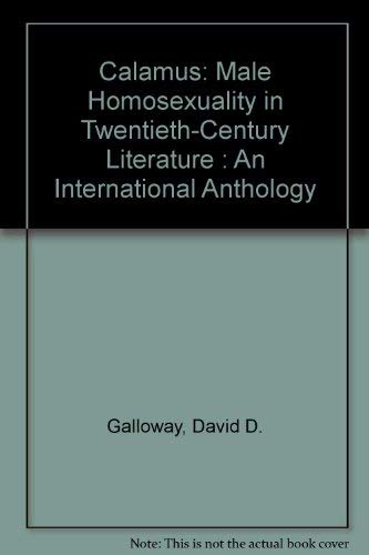 9780688007973: Calamus: Male Homosexuality in Twentieth-Century Literature : An International Anthology