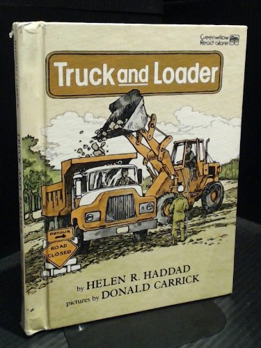 Imagen de archivo de Truck and loader (Greenwillow read-alone books) a la venta por Irish Booksellers