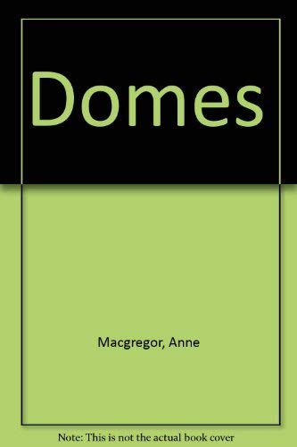 9780688008697: Domes by Macgregor, Anne