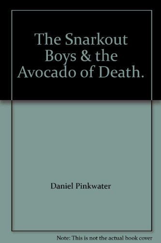 9780688008727: The Snarkout Boys & the avocado of death