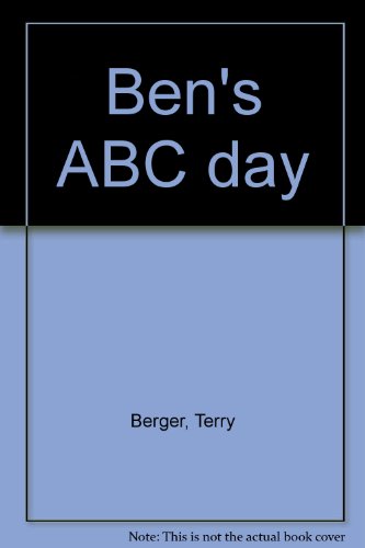 Ben's ABC day (9780688008819) by Berger, Terry