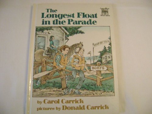 The longest float in the parade (Greenwillow read-alone) (9780688009182) by Carrick, Carol