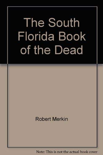 Image d'archives pour The South Florida Book of the Dead mis en vente par ThriftBooks-Dallas