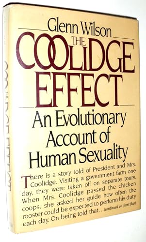 The Coolidge Effect: An Evolutionary Account of Human Sexuality (9780688010232) by Wilson, Glenn D