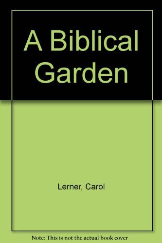 9780688010713: A Biblical Garden