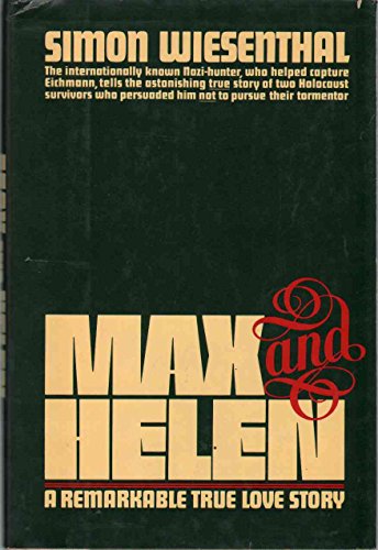 Max and Helen: A Remarkable True Love Story (English and German Edition) (9780688011253) by Wiesenthal, Simon