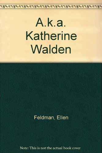 Imagen de archivo de A.k.a. Katherine Walden a la venta por Wonder Book