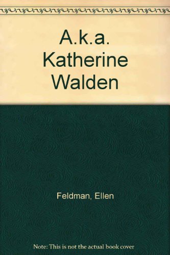 9780688011260: A.k.a. Katherine Walden