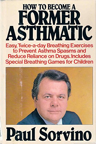 9780688012205: How to Become a Former Asthmatic