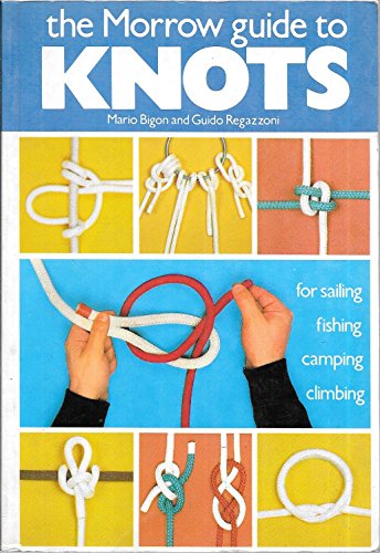 Stock image for Morrow Guide to Knots: For Sailing, Fishing, Camping, Climbing for sale by Montana Book Company