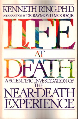 Beispielbild fr Life at Death : A Scientific Investigation of the Near-Death Experience zum Verkauf von Better World Books