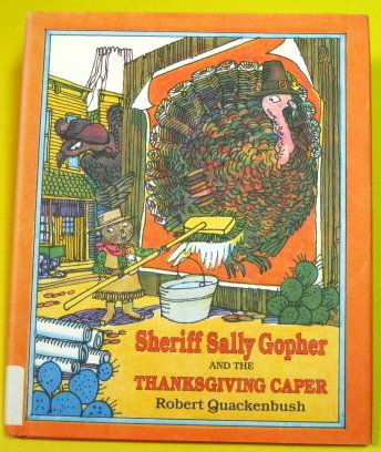 9780688012922: Sheriff Sally Gopher and the Thanksgiving Caper