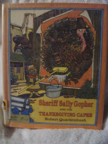 Beispielbild fr Sheriff Sally Gopher and the Thanksgiving Caper zum Verkauf von ThriftBooks-Atlanta