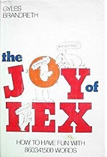 Imagen de archivo de The Joy of Lex: How to Have Fun with 860,341,500 Words a la venta por ThriftBooks-Dallas