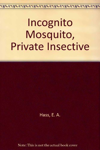 Beispielbild fr Incognito Mosquito, Private Insective zum Verkauf von Red's Corner LLC