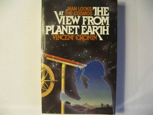 Stock image for The view from planet Earth: Man looks at the cosmos for sale by Wonder Book