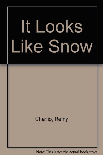 It Looks Like Snow (9780688015428) by Charlip, Remy