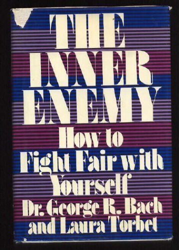 Imagen de archivo de The Inner Enemy: How to Fight Fair With Yourself a la venta por Better World Books: West