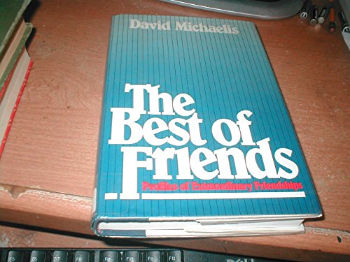 9780688015589: The Best of Friends: Profiles of Extraordinary Friendships