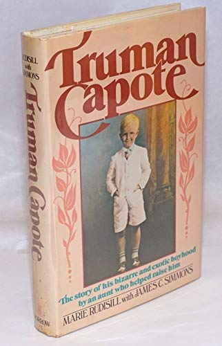 Imagen de archivo de Truman Capote: The Story of His Bizarre and Exotic Boyhood by an Aunt Who Helped Raise Him a la venta por HPB-Ruby