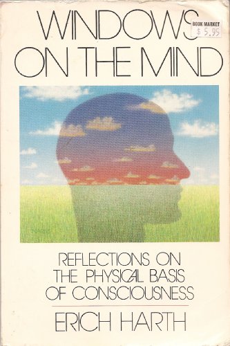 9780688015961: Title: Windows on the mind reflections on the physical b
