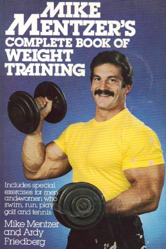 Stock image for Mike Mentzer's Complete book of weight training for sale by GoldenWavesOfBooks