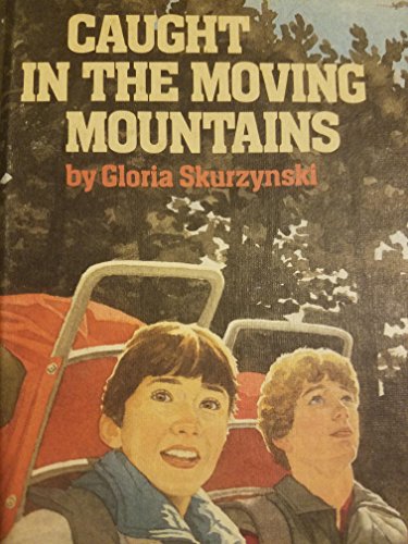 Caught in the Moving Mountains (9780688016357) by Skurzynski, Gloria